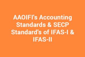 AAOIFIs Accounting Standards SECP Standards of IFAS I IFAS II