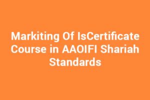 Certificate Course in AAOIFI Shariah Standards