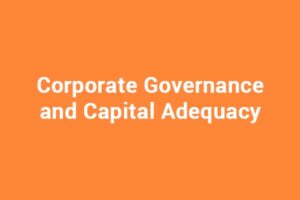 Corporate Governance and Capital Adequacy