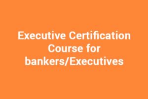 Executive Certification Course for bankers Executives